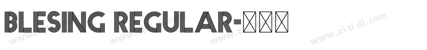 Blesing Regular字体转换 Blesing Regular字体转换